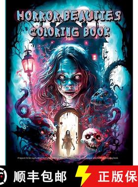 【3-4周达】Horror Beauties Coloring Book: Unleash Your Creativity with This Amazing Freaky Beauties o... [9781803833132]