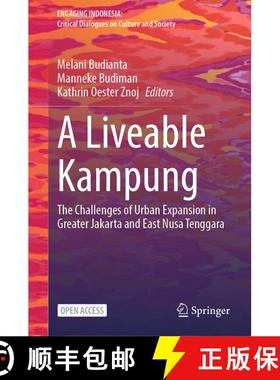 【3-4周达】A Liveable Kampung: The Challenges of Urban Expansion in Greater Jakarta and East Nusa Ten... [9789819678655]