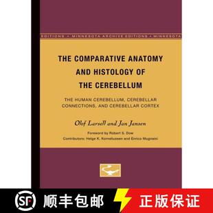 【3-4周达】The Comparative Anatomy and Histology of the Cerebellum: The Human Cerebellum, Cerebellar ... [9780816658114]