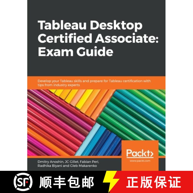 【4周达】Tableau Desktop Certified Associate: Exam Guide: Develop your Tableau skills and prepare for... [9781838984137]