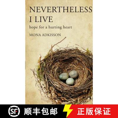 【3-4周达】Nevertheless, I Live: Hope for a Hurting Heart [9780692983065]