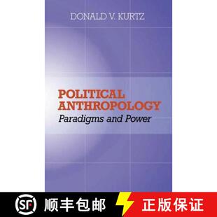 【3-4周达】Political Anthropology : Power And Paradigms [9780813338040]