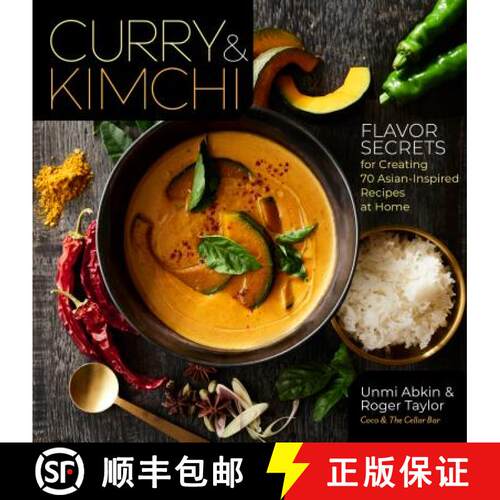 【3-4周达】精装 Curry and Kimchi: Flavor Secrets for Creating 70 Asian-Inspired Recipes at Home: Chef... [9781635861587]