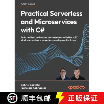 预订 Practical Serverless and Microservices with C#: Build resilient and secure microservices with th... [9781836642015]