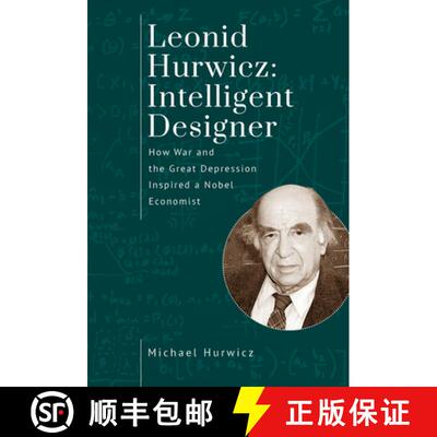 【3-4周达】Leonid Hurwicz: Intelligent Designer : How War and the Great Depression Inspired a Nobel E... [9798887191348]
