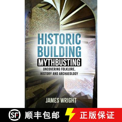 【3-4周达】Historic Building Mythbusting: Uncovering Folklore, History and Archaeology [9781803994475]