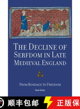 【3-4周达】Decline of Serfdom in Late Medieval England - From Bondage to Freedom: From Bondage to Fre... [9781783271283]