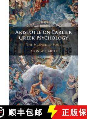 【3-4周达】Aristotle on Earlier Greek Psychology: The Science of Soul [9781108481076]