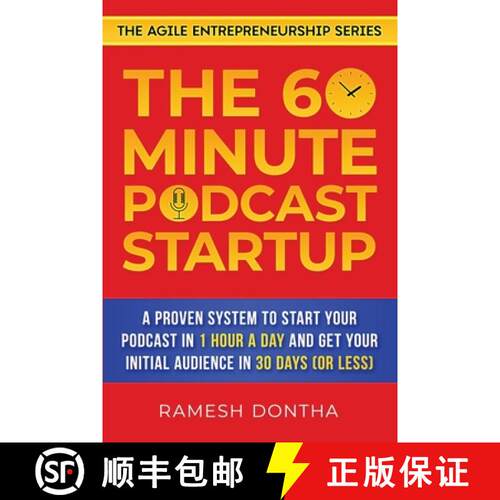 【3-4周达】The 60-Minute Podcast Startup: A Proven System to Start Your Podcast in 1 Hour a Day and G... [9781733465182]