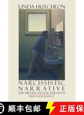 预订 Narcissistic Narrative: The Metafictional Paradox [9781554585021]