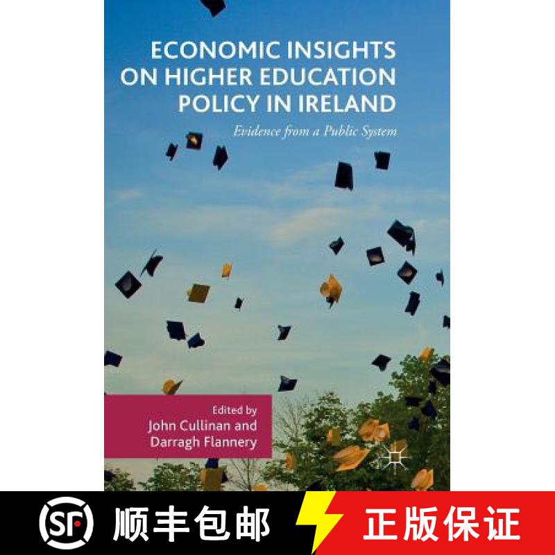 【3-4周达】Economic Insights on Higher Education Policy in Ireland : Evidence from a Public System [9783319839707]