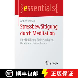 【3-4周达】Stressbewältigung durch Meditation : Eine Einführung für Psychologen, Berater und sozia... [9783658146214]