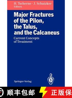 【3-4周达】Major Fractures of the Pilon, the Talus, and the Calcaneus : Current Concepts of Treatment [9783642777318]