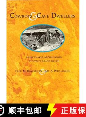 【3-4周达】Cowboys and Cave Dwellers: Basketmaker Archaeology of Utah's Grand Gulch [9780933452473]