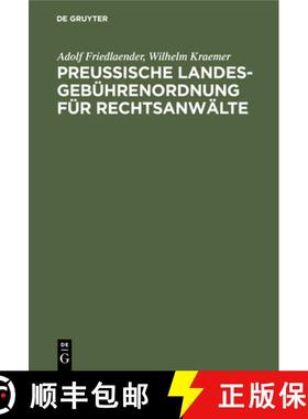 预订 Preussische Landesgebuhrenordnung Fur Rechtsanwalte: Nebst Den Anwaltsgebuhrenvorschriften Der P... [9783112349274]