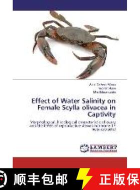 预订 Effect of Water Salinity on Female Scylla olivacea in Captivity [9783330019621]