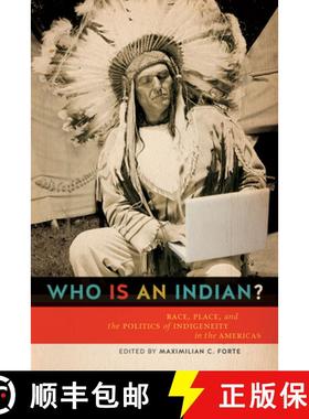 【3-4周达】Who Is an Indian? – Race, Place, and the Politics of Indigeneity in the Americas [9780802095527]
