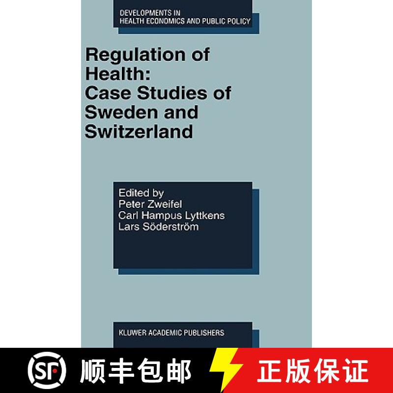【3-4周达】Regulation of Health: Case Studies of Sweden and Switzerland [9780792383420]