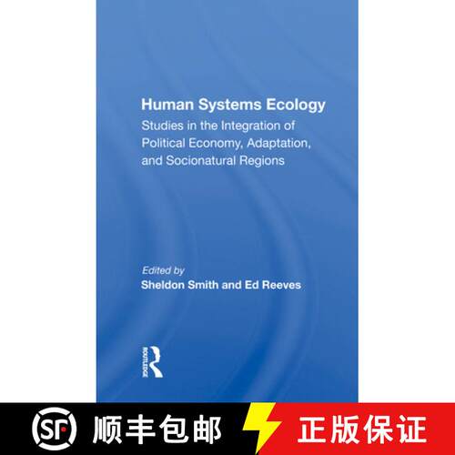 【3-4周达】精装 Human Systems Ecology: Studies in the Integration of Political Economy, Adaptation, a... [9780367006990]