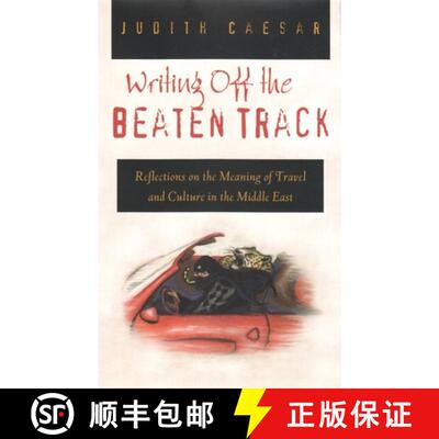 【3-4周达】Writing Off the Beaten Track – Reflections on the Meaning of Travel and Culture in the Mi... [9780815629573]