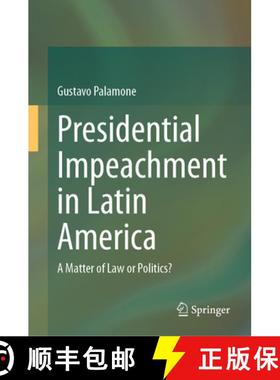 【3-4周达】Presidential Impeachment in Latin America : A Matter of Law or Politics? [9783031441875]