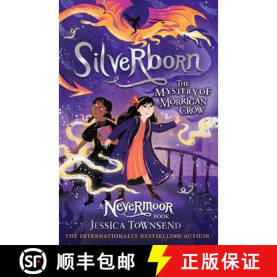 【3-4周达】New Famous Five: Silverborn: The Mystery of Morrigan Crow Book 4 [9781510107366]