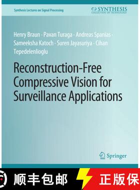 【3-4周达】Reconstruction-Free Compressive Vision for Surveillance Applications [9783031014130]