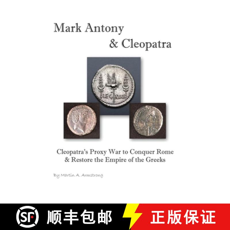 【3-4周达】Mark Antony & Cleopatra: Cleopatra's Proxy War to Conquer Rome & Restore the Empire of the... [9781662942587]