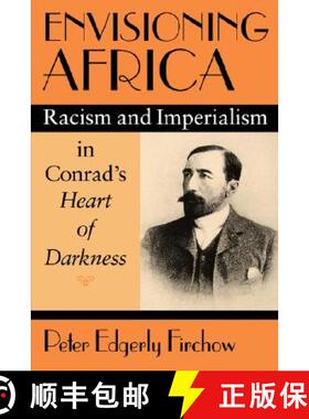 【3-4周达】Envisioning Africa: Racism and Imperialism in Conrad's Heart of Darkness [9780813191980]