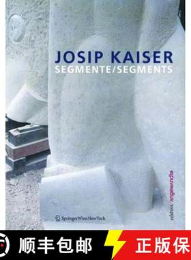 预订 Josip Kaiser: Segmente / Segments [9783990432655]