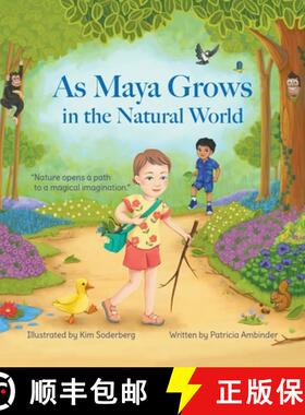 预订 As Maya Grows in the Natural World: Nature Opens A Path to a Magical Imagination [9798988238553]