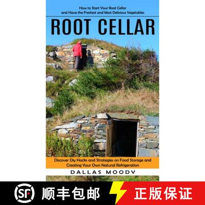 【3-4周达】Root Cellar: How to Start Your Root Cellar and Have the Freshest and Most Delicious Vegeta... [9781998901135]