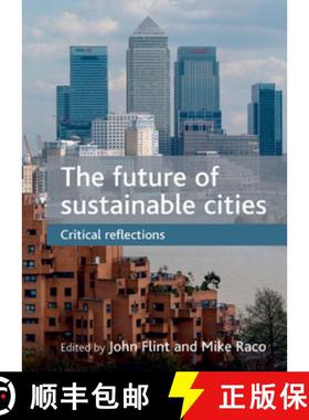 【2-3周达】The future of sustainable cities – Critical reflec tions [9781847426673]