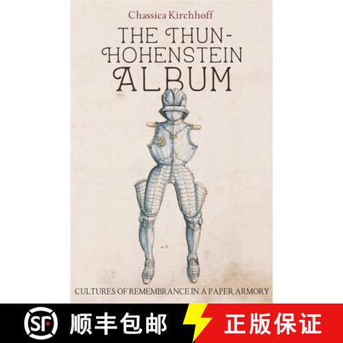 【3-4周达】精装 The Thun–Hohenstein Album – Cultures of Remembrance in a Paper Armory [9781837650439]