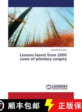 预订 Lessons learnt from 2000 cases of pituitary surgery [9783659697722]