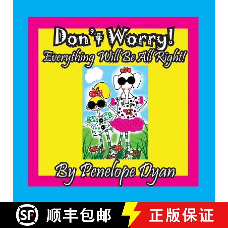 【2-3周达】Don't Worry! Everything Will Be All Right! [9781614772989]