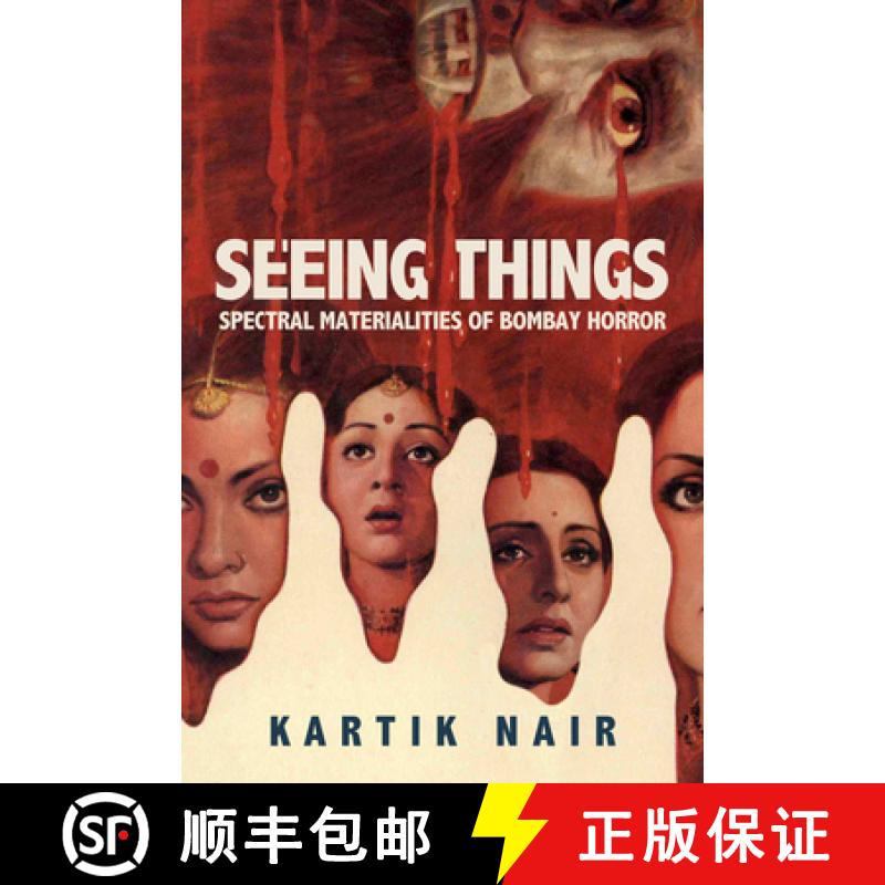 预订 Seeing Things: Spectral Materialities of Bombay Horror [9780520392274]