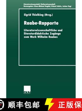 【3-4周达】Raabe-Rapporte : Literaturwissenschaftliche und literaturdidaktische Zugänge zum Werk Wil... [9783824444762]