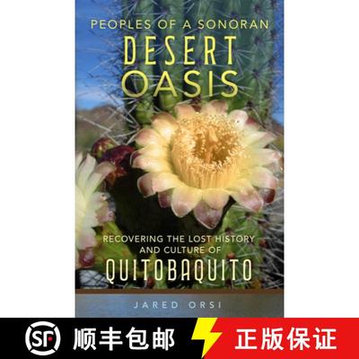 预订 Peoples of a Sonoran Desert Oasis: Recovering the Lost History and Culture of Quitobaquito Volume 6 [9780806192949]