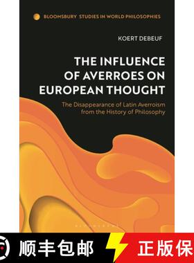 【3-4周达】The Influence of Averroes on European Thought: The Disappearance of Latin Averroism from t... [9781350460584]