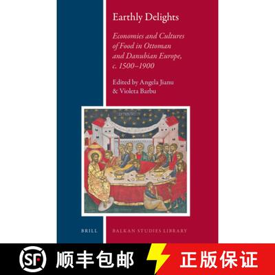 预订 精装 Earthly Delights: Economies and Cultures of Food in Ottoman and Danubian Europe, C. 1500-1900 [9789004324251]