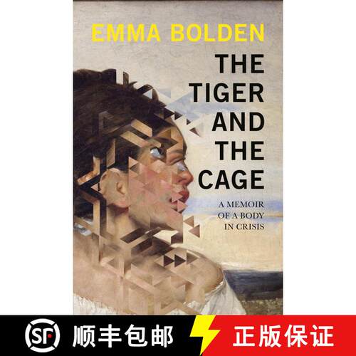 【3-4周达】The Tiger and the Cage: A Memoir of a Body in Crisis [9781593767235]