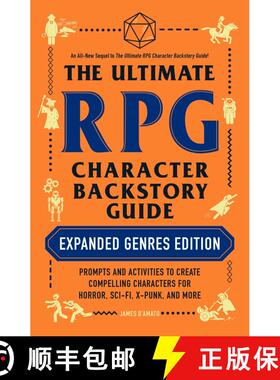 【3-4周达】The Ultimate RPG Character Backstory Guide: Expanded Genres Edition: Prompts and Activitie... [9781507217917]