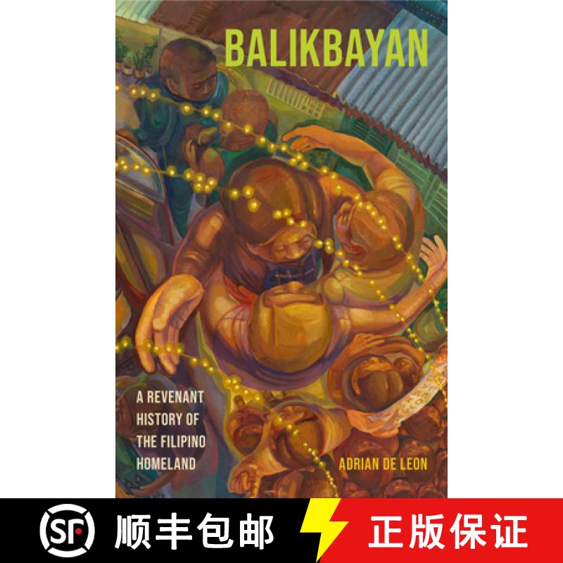 预订 Balikbayan: A Revenant History of the Filipino Homeland [9780295754314]