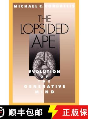 【3-4周达】The Lopsided Ape: Evolution of the Generative Mind [9780195083521]