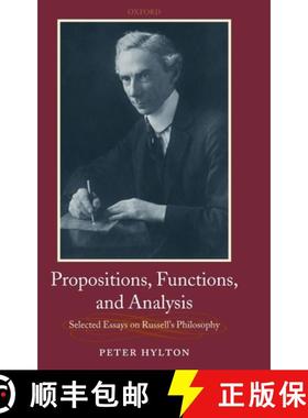 【3-4周达】Propositions, Functions, and Analysis: Selected Essays on Russell's Philosophy [9780199286355]