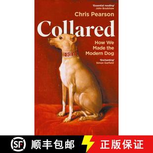 【3-4周达】Collared : How We Made the Modern Dog [9781800816411]