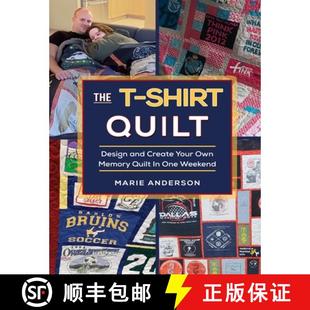 【3-4周达】The T-Shirt Quilt: Design and Create Your Own Memory Quilt In One Weekend [9780578598581]