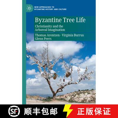【3-4周达】Byzantine Tree Life : Christianity and the Arboreal Imagination [9783030759049]