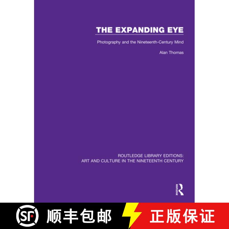 【3-4周达】The Expanding Eye: Photography and the Nineteenth-Century Mind [9781138369375]